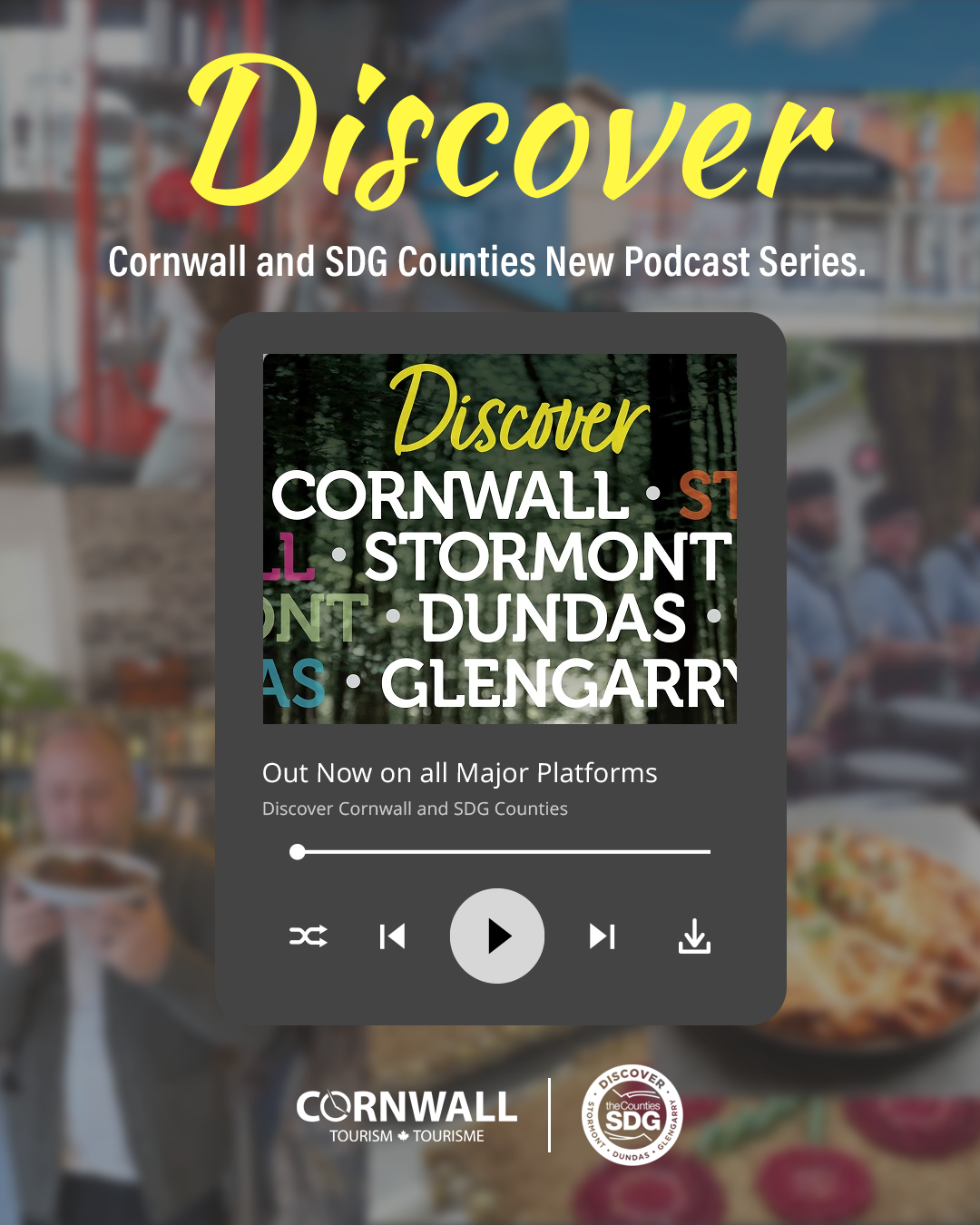 Promotional graphic for a podcast series titled "Discover Cornwall and SDG Counties," listing Cornwall, Stormont, Dundas, and Glengarry, with a background of a forest, a person eating pizza, and blurred images of people and food at an outdoor event.
