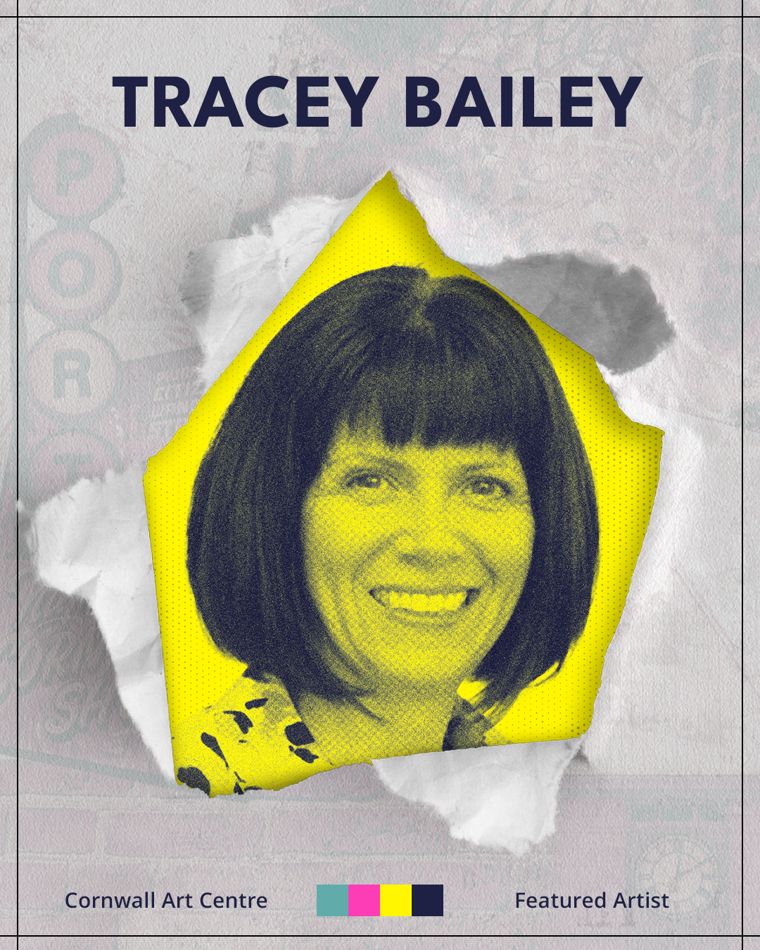 Poster of Tracey Bailey with her portrait in a pop art style, featuring a yellow background, at Cornwall Art Centre.