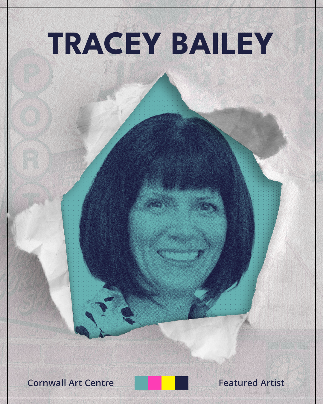 Poster of Tracey Bailey with a smiling woman’s face on torn paper, featuring a cyan background, at Cornwall Art Centre