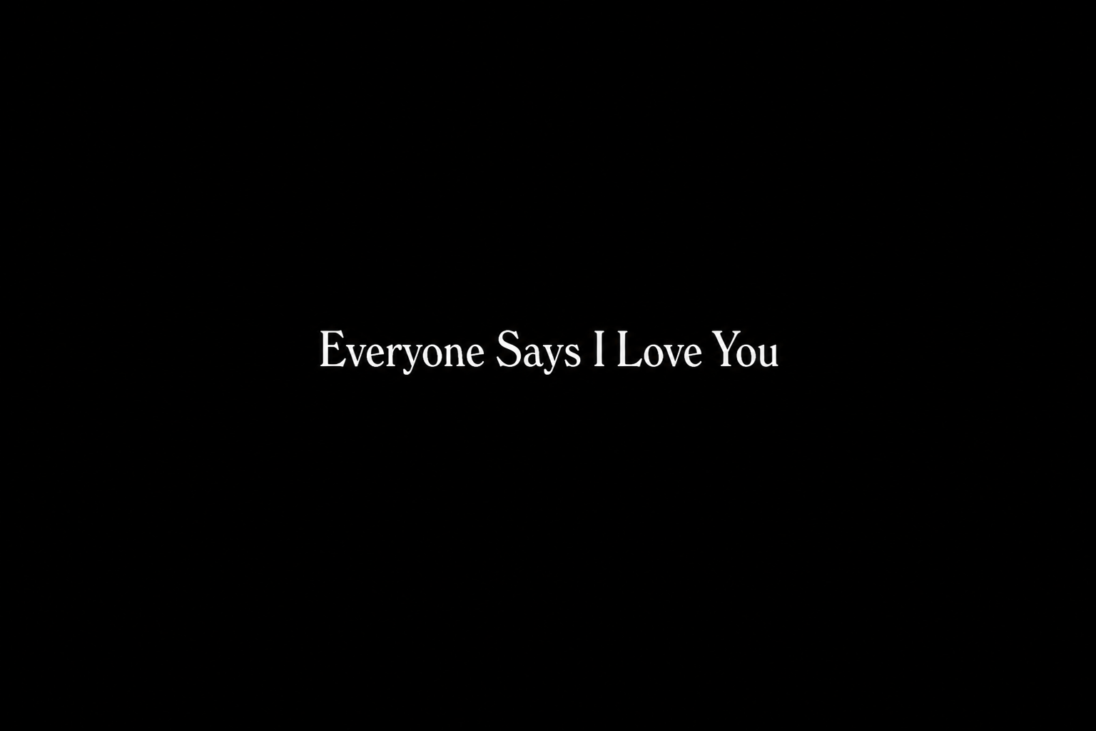 Everyone Says I Love You (1996)