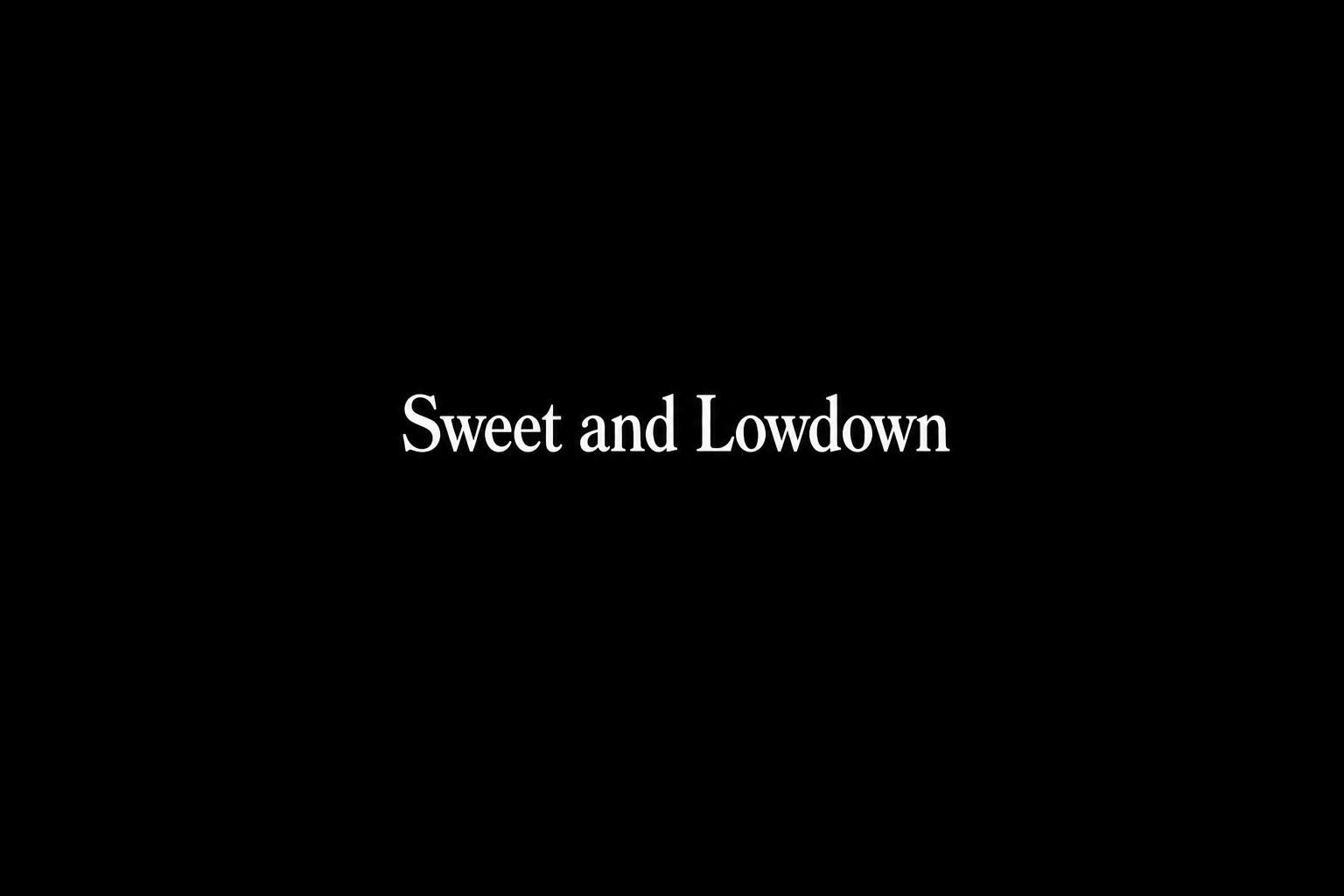Sweet and Lowdown (1999)