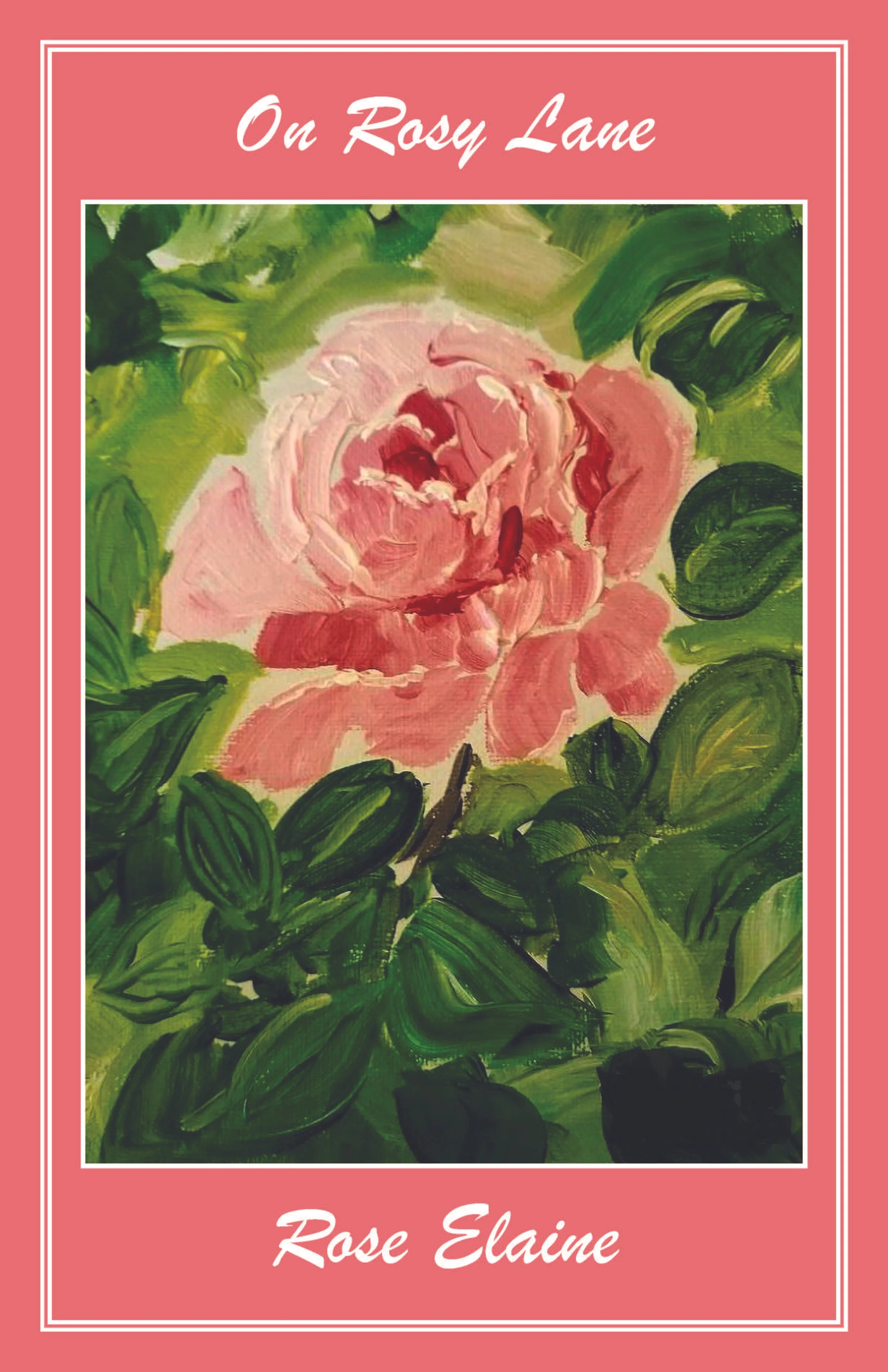 A cover of a book titled 'On Rosy Lane' with an illustration of a pink rose surrounded by green leaves on a pink background.