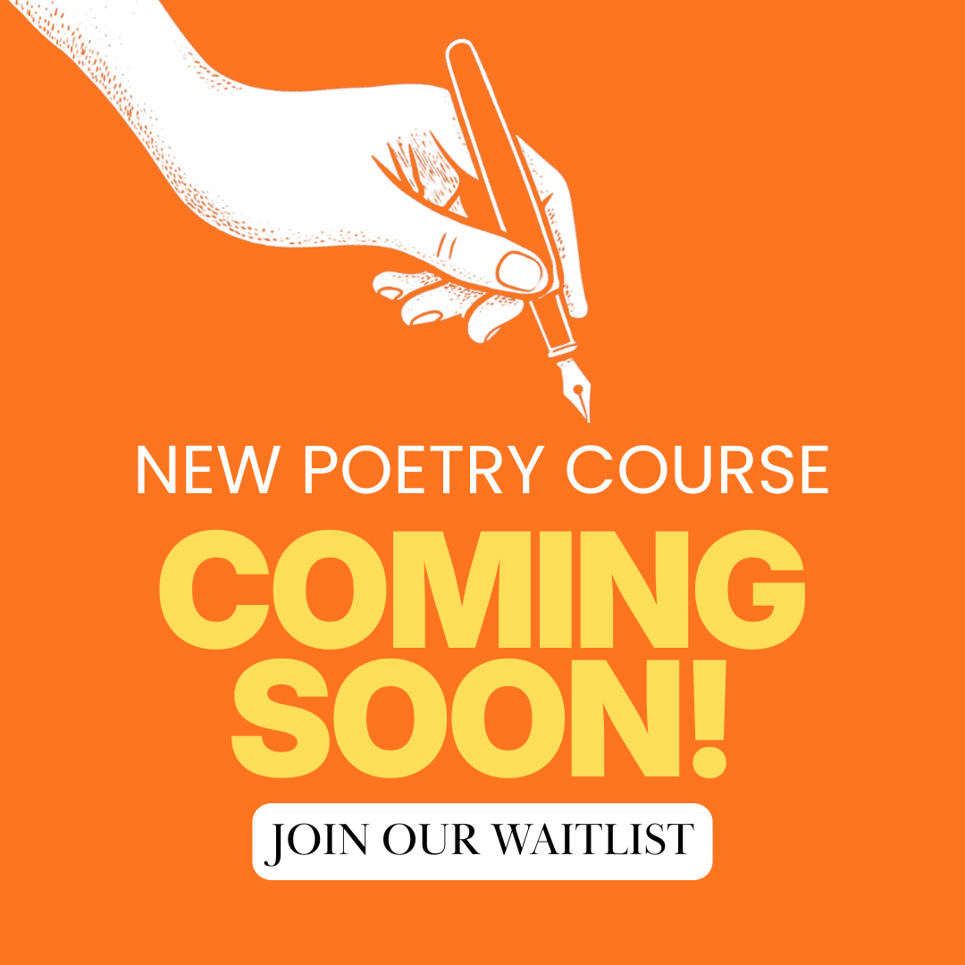 A graphic advertisement for a new poetry course, featuring a white line drawing of a hand holding a fountain pen on an orange background, with text announcing "Coming Soon!" and a call to join a waitlist.
