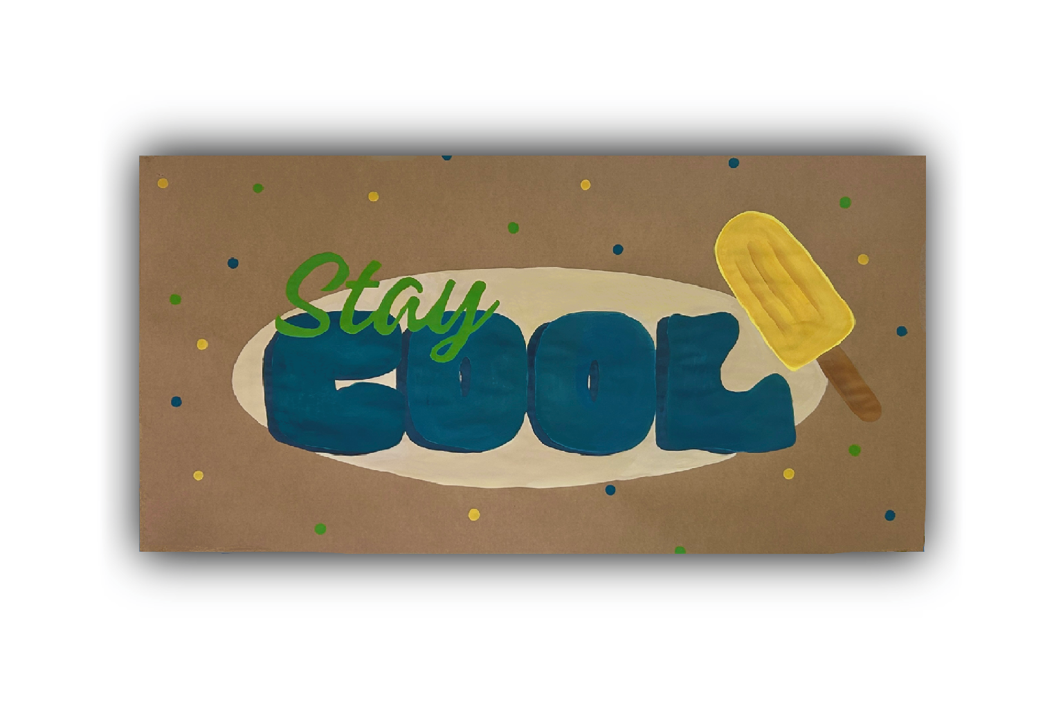 A drawing with the words 'Stay Cool' in bold blue letters, a yellow popsicle on a stick, and colorful dots on a brown background.