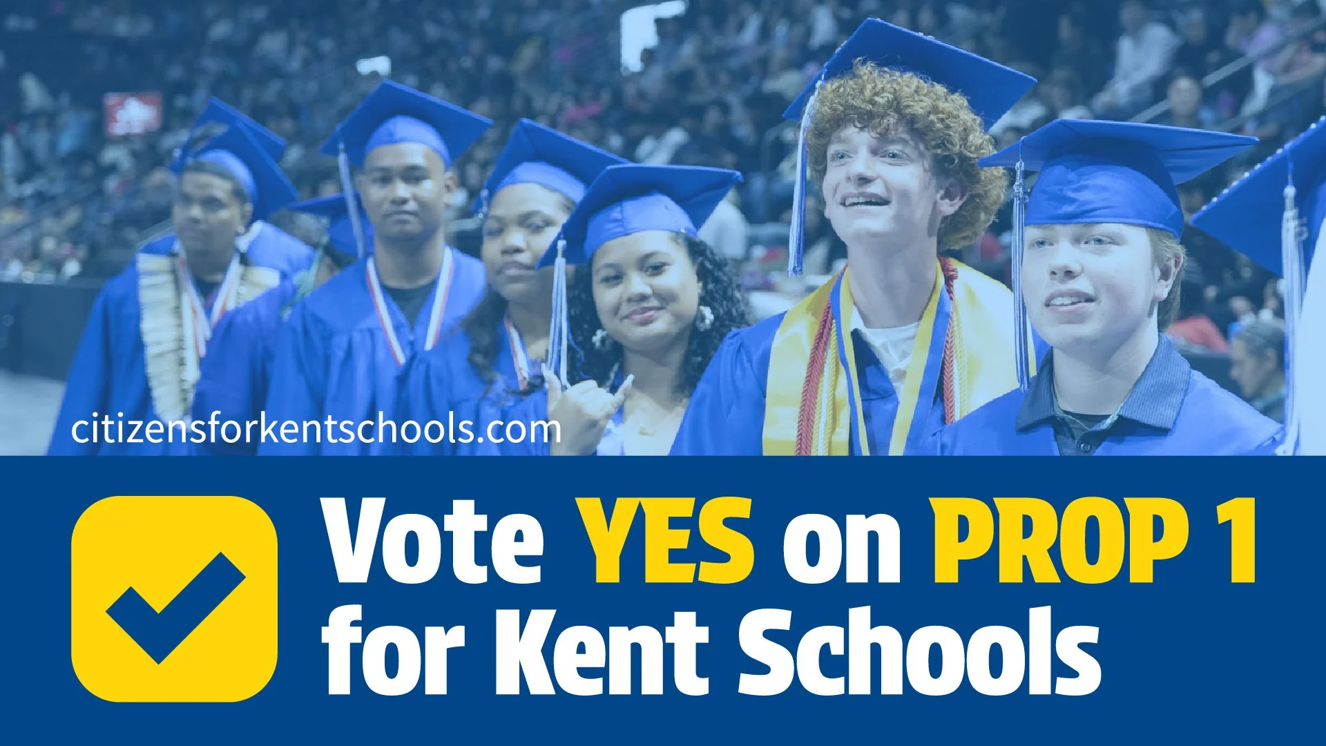 Group of diverse children in caps and gowns at graduation ceremony, with a banner urging to vote yes on Proposition 1 for Kent Schools.