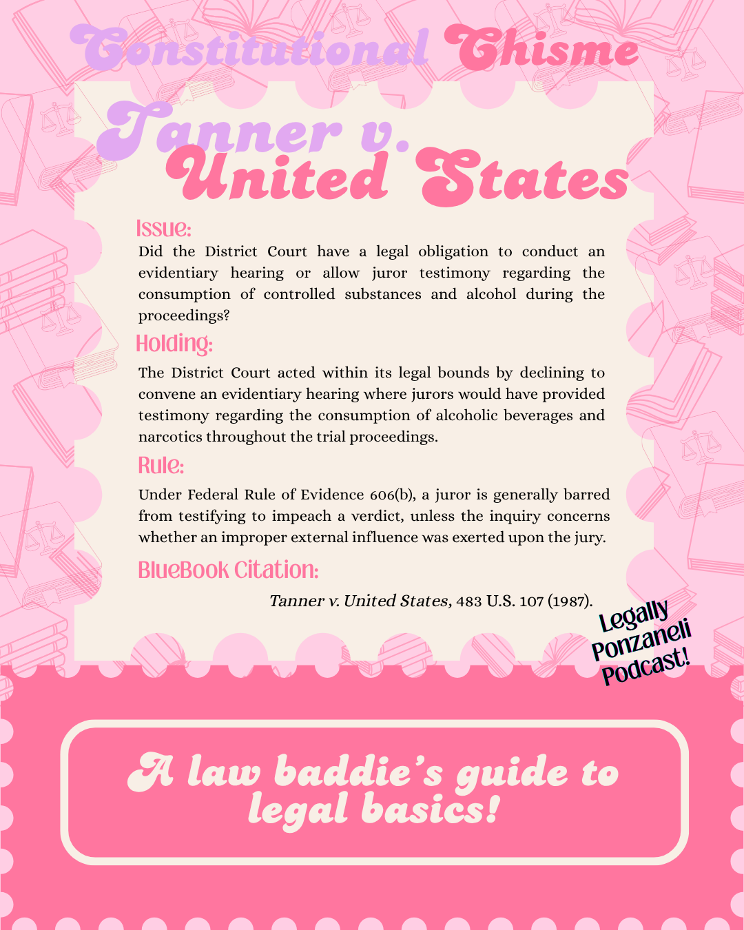 Tanner v. United States Supreme Court case explained in Constitutional Chisme, a Legally Ponzaneli law podcast episode covering juror misconduct and the Sixth Amendment.