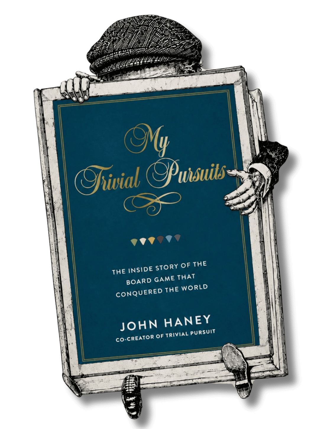 My Trivial Pursuits, a memoir by John Haney, co-creator of Trivial Pursuit.