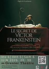 A promotional poster for a theatrical adaptation of Victor Frankenstein. The poster features a person with long hair and a beard, sitting behind a desk with documents, under dramatic lighting. The text includes details about the show, scheduled for June 2026 at Grenier Theatre.