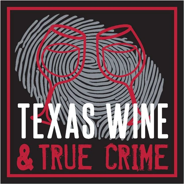 Texas Wine & True Crime