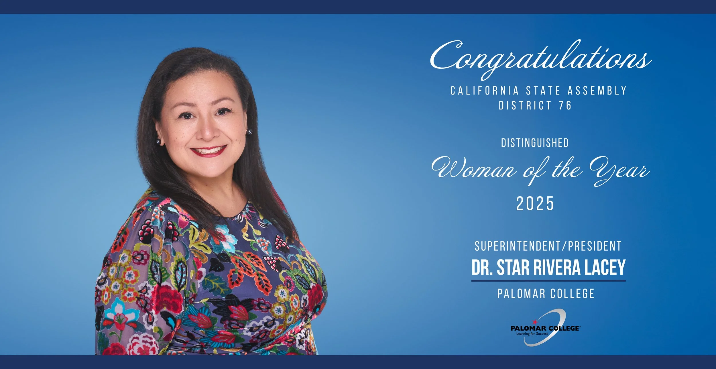 A woman with dark hair smiling, wearing a colorful floral dress, standing against a blue background with text congratulating her as Woman of the Year 2025 from California State Assembly District 76, Palomar College, and Dr. Star Rivera Lacey.