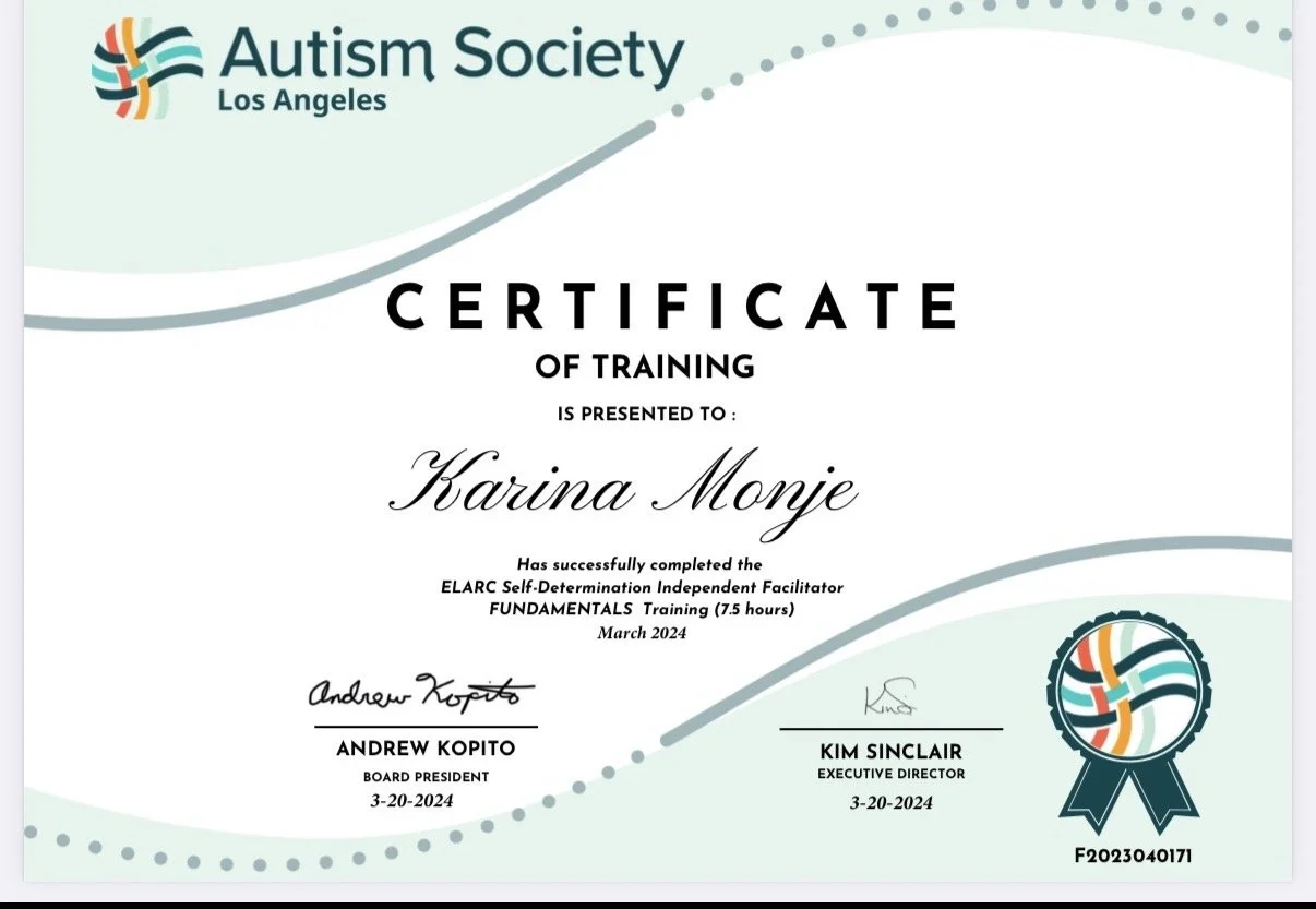 Certificate from Autism Society Los Angeles awarded to Karina Monje for completing ELARC Self-Determination Independent Facilitator Fundamentals Training in March 2024, signed by Andrew Kopito and Kim Sinclair.