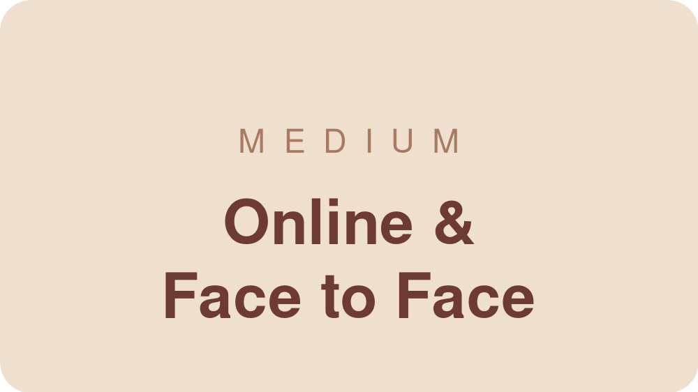 Text-based image with words 'Medium,' 'Online & Face to Face' on a beige background.