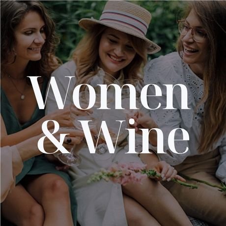 Three smiling women sitting outdoors, one holding a glass of wine, with the text 'Women & Wine' overlaid.