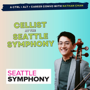 11: Nathan Chan, Cellist Seattle Symphony