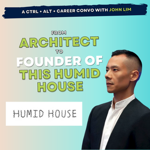 18: John Lim, from architect to founding This Humid House - botanical design studio
