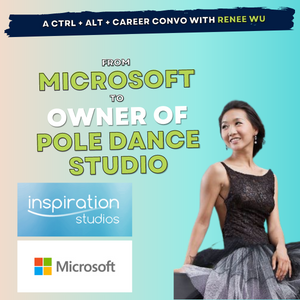 20: Renee Wu, from Microsoft to owning a pole dance studio