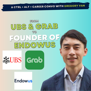 22: Gregory Van, from UBS and Grab to founding Endowus