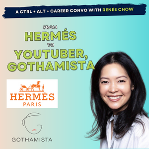 25: Renée Chow, YouTuber, Gothamista