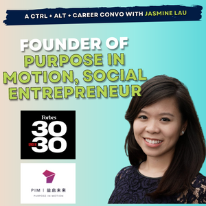 03: From Yale to Social Entrepreneur, Jasmine Lau