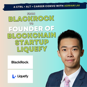 06: From BlackRock to founding Liquefy (fintech startup), Adrian Lai
