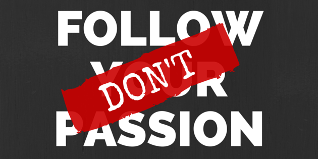 The Danger of Chasing Passion Alone in a Career: What High Performers Need to Know