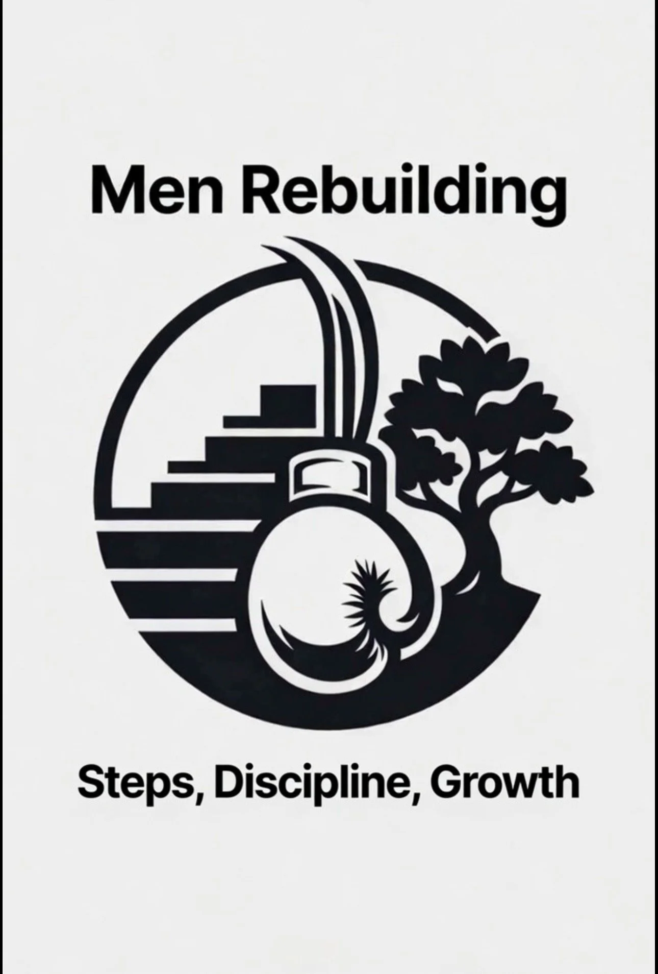 A black and white graphic with a staircase, a tree, and a snail shell inside a circle. The text above reads 'Men Rebuilding,' and below reads 'Steps, Discipline, Growth.'
