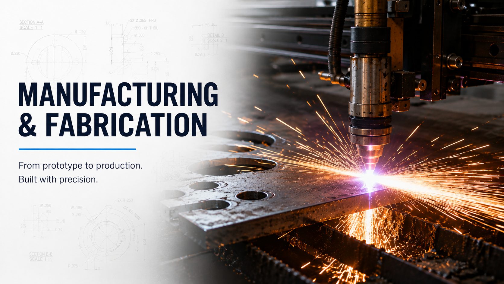 Text overlay on industrial manufacturing scene with sparks flying from a cutting laser, reading 'Manufacturing & Fabrication'.