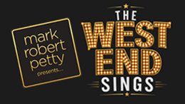 Mark Robert Petty presents... The West End sings concert series