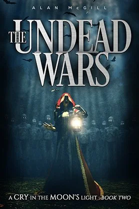 Horror fantasy book cover for “The Undead Wars” by Alan McGill, featuring a hooded figure holding a lantern in a dark blue forest surrounded by undead figures.