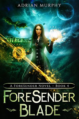 Epic fantasy book cover for “Foresender Blade” by Adrian Murphy, featuring a dark-haired woman with glowing magic, a dragon, and a cosmic fantasy landscape.