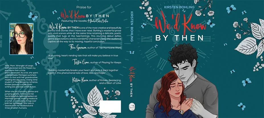 Dust jacket design for We’d Know By Then by Kirsten Bohling, illustrated in a soft, romantic style with a teal background, floral details, and an embracing couple on the front.