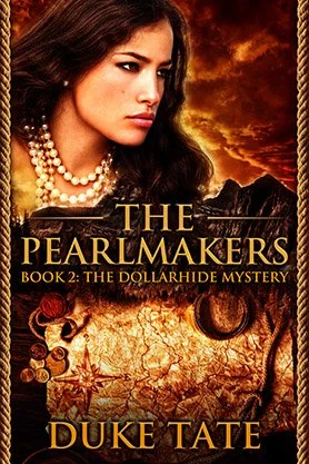 Adventure fantasy book cover for “The Pearlmakers: Book 2 – The Dollarhide Mystery” by Duke Tate, featuring a woman’s portrait above a treasure map with coins and nautical details.