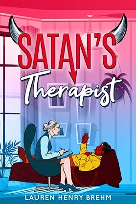 Humorous contemporary fiction book cover for “Satan’s Therapist” by Lauren Henry Brehm, featuring an illustrated therapy session with a devil reclining on a couch.