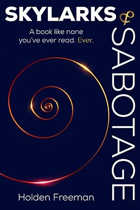 Non-fiction book cover for “Skylarks & Sabotage” by Holden Freeman, featuring a minimalist dark blue design with a glowing spiral and bold white typography.