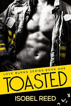 Contemporary romance book cover for “Toasted” by Isobel Reed, featuring the torso of a firefighter with yellow striping on his jacket in a black-and-white design.