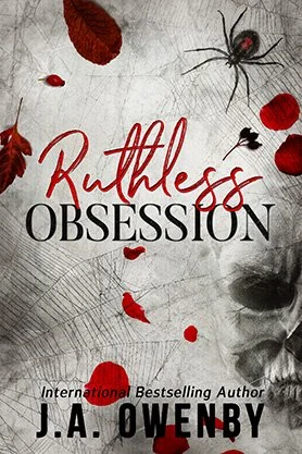 Dark romance book cover for “Ruthless Obsession” by J. A. Owenby, featuring a skull, spider, red leaves, and scattered red petals on a textured gray background.