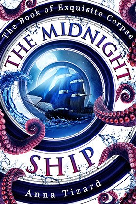 Fantasy book cover for “The Midnight Ship” by Anna Tizard, featuring a sailing ship within a circular frame surrounded by curling octopus tentacles and ocean waves.