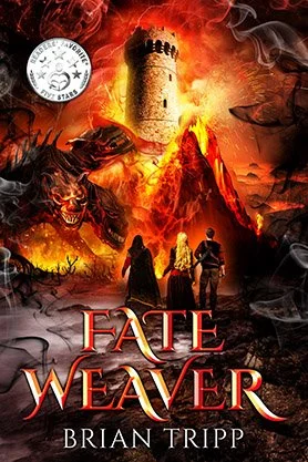 Epic fantasy book cover for “Fate Weaver” by Brian Tripp, featuring three adventurers facing a fiery dragon, erupting volcano, and ancient tower.