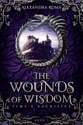 Epic fantasy book cover for “The Wounds of Wisdom” by Alexandra Roma, featuring a distant castle framed inside an ornate silver dragon and purple floral design.