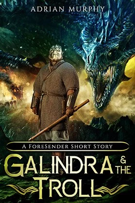 Fantasy book cover for “Galindra & the Troll” by Adrian Murphy, featuring a troll holding a staff beside a large blue dragon in a dramatic fantasy scene.