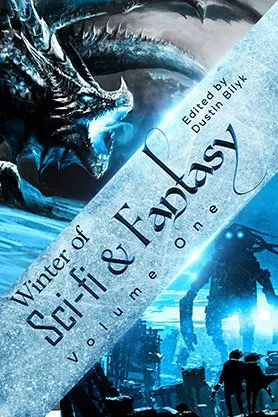 Science fiction and fantasy anthology cover for “Winter of Sci-Fi & Fantasy Volume One,” featuring an icy blue dragon above a futuristic invasion scene in a cold blue composition.