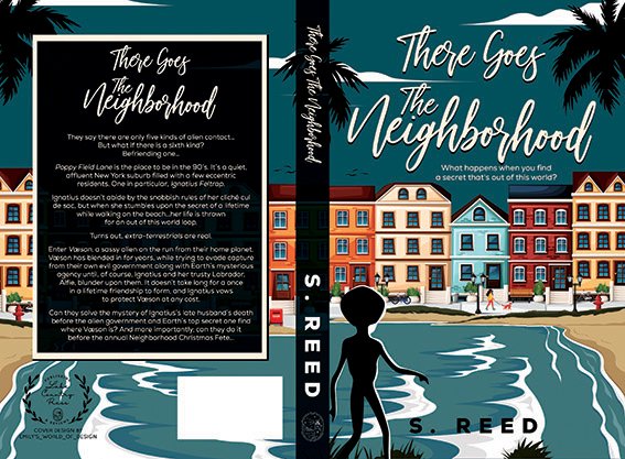 Full paperback wrap for There Goes the Neighborhood by S. Reed, featuring a colorful illustrated seaside neighborhood scene with rows of houses, palm silhouettes, and a clean back cover layout with a framed blurb panel.