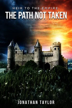Historical fantasy book cover for “Heir to the Empire: The Path Not Taken” by Jonathan Taylor, featuring a medieval castle beneath a dramatic sunset sky.