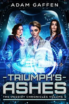 Science fiction book cover for “Triumph’s Ashes” by Adam Gaffen, featuring three women surrounded by glowing blue holographic technology inside a spacecraft.