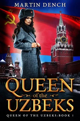 Historical fantasy book cover for “Queen of the Uzbeks” by Martin Dench, featuring a woman in a winter coat and fur hat standing before the Kremlin and a red Soviet flag.
