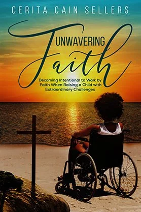 Faith and inspirational book cover for “Unwavering Faith” by Cerita Cain Sellers, featuring a person in a wheelchair watching a golden sunset beside a cross on the beach.