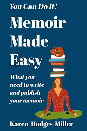 Writing guide book cover for “Memoir Made Easy” by Karen Hodges Miller, featuring an illustrated woman meditating beside a stack of books and a sleeping cat.