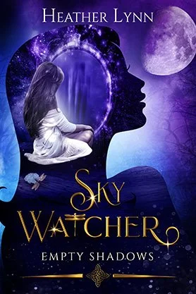 Fantasy book cover for “Sky Watcher: Empty Shadows” by Heather Lynn, featuring a silhouetted female profile filled with a seated woman and a glowing portal beneath a purple moon.