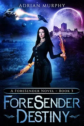 Epic fantasy book cover for “Foresender Destiny” by Adrian Murphy, featuring a dark-haired woman holding flaming weapons beneath a purple moon and sci-fi spacecraft.
