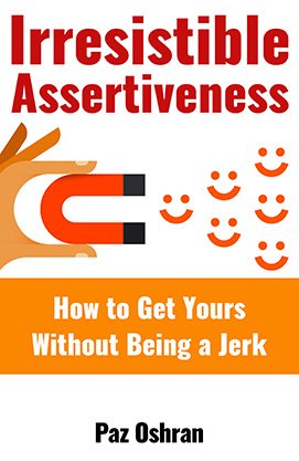 Communication self-help book cover for “Irresistible Assertiveness” by Paz Oshran, featuring bold red and orange text with a magnet pulling cheerful smiley faces.